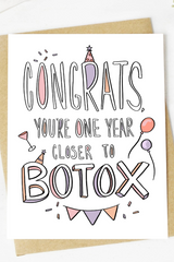 "Congrats You're One Year Closer To Botox" Birthday Card